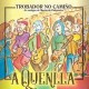 A Quenlla / Trobador no camiño Cd