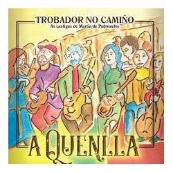 A Quenlla / Trobador no camiño Cd