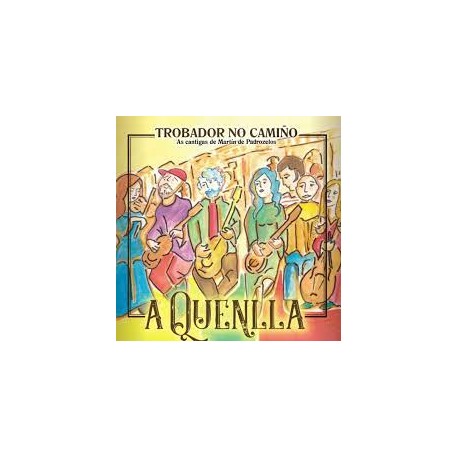 A Quenlla / Trobador no camiño Cd
