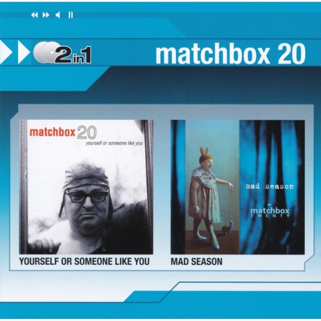 Matchbox 20 2CD Yourself or someone like you & Mad season