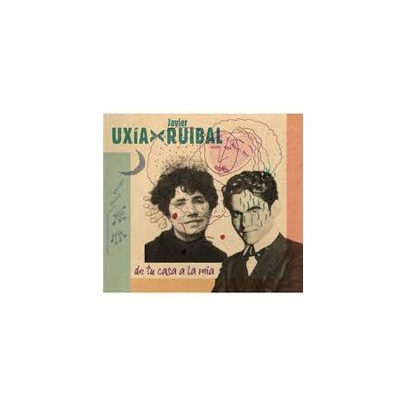 Uxía y Javier Ruibal - Cd De tu casa a la mía