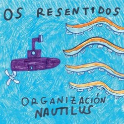 Os Resentidos - LP - Organización Nautilus