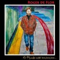 Roger de Flor/Mundo está loco loco