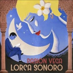 Pasión Vega / CD Lorca sonoro