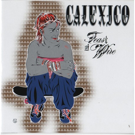 Calexico Cd Feast of wire
