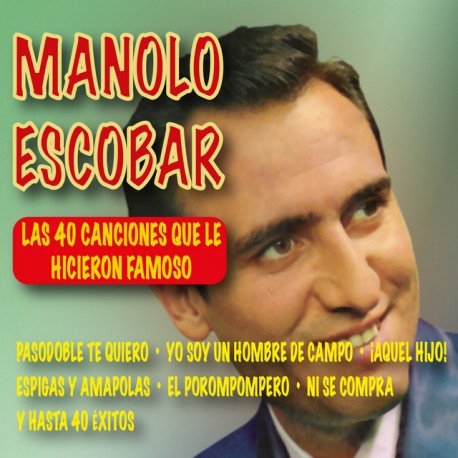 Manolo Escobar . 40 canciones que le hicieron famoso- Cd