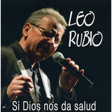 Leo Rubio - CD - Si Dios nos da salud
