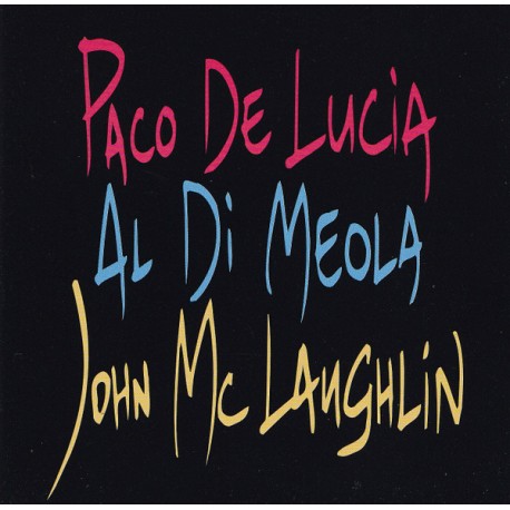 Paco de Lucía, Al Di Meola, McLaughlin, CD
