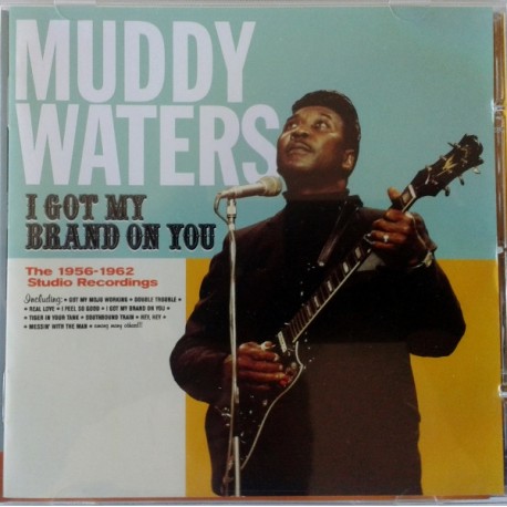 Muddy Waters Cd I got my brand on you 1956-62