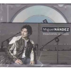 MIguel Nández Cd Esquivando el miedo