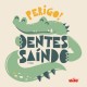 Perigo dentes saíndo Body