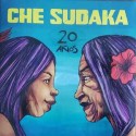 Che Sudaka VINILO 20 años