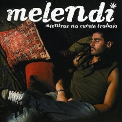 Melendi Vinilo Mientras no cueste trabajo Ed especial