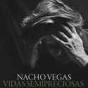 Nacho Vegas VINILO Vidas semipreciosas