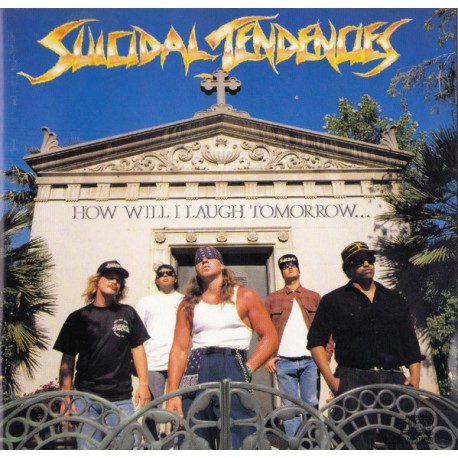 Suicidal Tendencies CD How will I laugh tomorrow