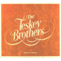 Teskey Brothers CD Half mile harvest
