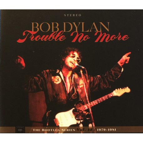 Bob Dylan CD Trouble no more Bootleg 13
