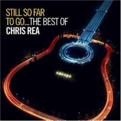 Chris Rea CD Still so far to go...Éxitos