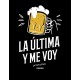 La última y me voy a por otra BOLSA