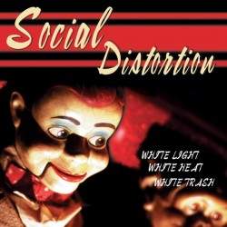 Social Distorsion CD White light, White heat, White trash
